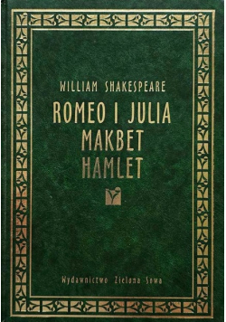 Romeo i Julia, Makbet, Hamlet