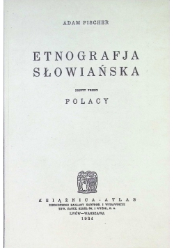 Etnografja słowiańska Zeszyt trzeci Polacy