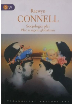 Socjologia płci Płeć w ujęciu globalnym