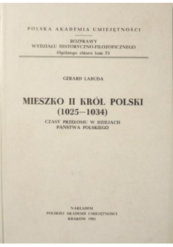 Mieszko II Król Polski 1025 do 1034