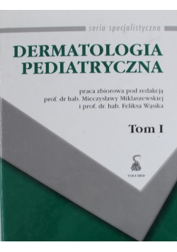 Dermatologia pediatryczna Tom 1
