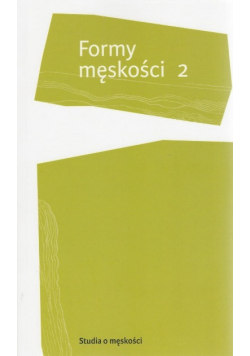Formy męskości Tom 2