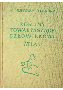 Atlas Rośliny towarzyszące człowiekowi