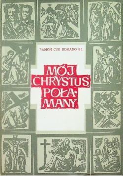 Mój Chrystus Połamany
