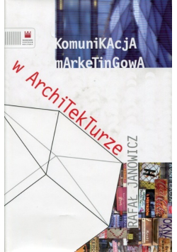 Komunikacja marketingowa w architekturze