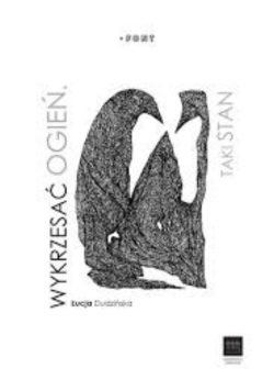 Wykrzesać ogień Taki stan