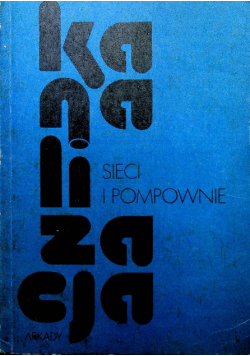 Kanalizacja sieci i pompowanie Tom I