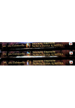 Saga rodu Forsyteów Nowoczesna Komedia Tom 1 do 3