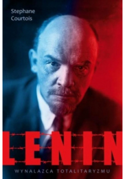 Lenin Wynalazca totalitaryzmu