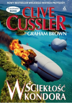 WŚCIEKŁOŚĆ KONDORA - Clive Cussler,Graham Brown