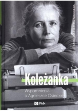 Koleżanka Wspomnienia o Agnieszce Osieckiej