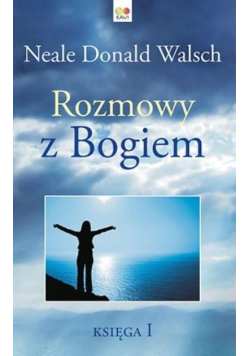 Rozmowy z Bogiem Księga 1