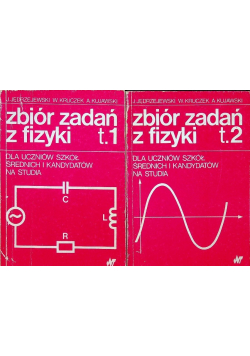 Zbiór zadań z fizyki Tom I i II