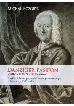 Danziger Passion Georga Philippa Telemanna