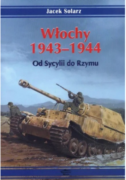 Włochy 1943-1944 Od Sycylii do Rzymu