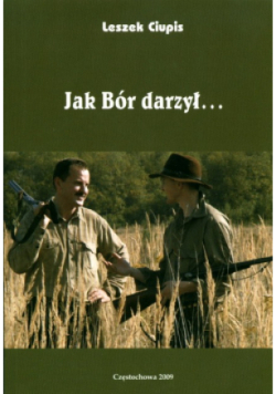 Jak Bór darzył