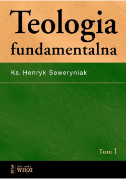 Teologia fundamentalna Tom 1