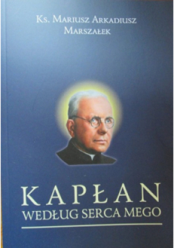 Kapłan według serca mego