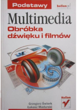 Multimedia. Obróbka dźwięku i filmów