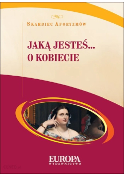 Jaką jesteś o kobiecie