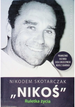 Nikodem Stokarczak ,,Nikoś'' Ruletka życia