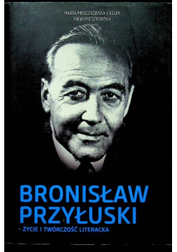 Bronisław Przyłuski Życie i twórczość literacka