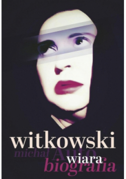 Wiara Autobiografia