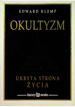 Okultyzm. Ukryta strona życia