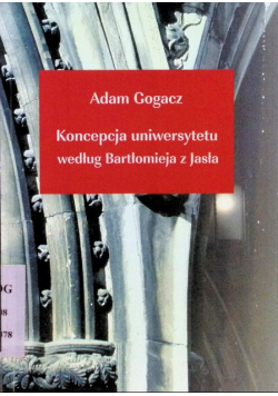 Koncepcja uniwersytetu według Bartłomieja z Jasła