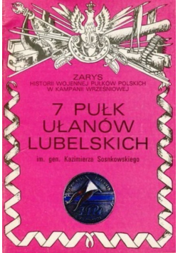 7 pułk ułanów Lubelskich im. gen. Kazimierza Sosnkowskiego