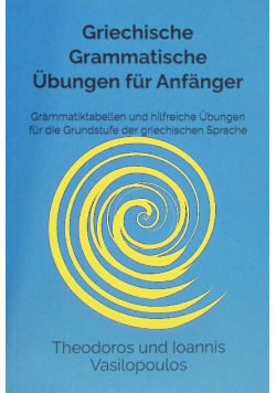 Griechische Grammatische bungen fur Anfnger