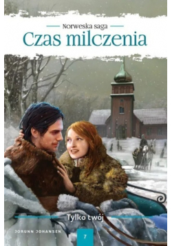 Norweska Saga Czas Milczenia Tom 7 Tylko Twój