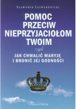 Pomoc przeciw nieprzyjaciołom Twoim