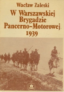 W Warszawskiej Brygadzie Pancerno  Motorowej 1939