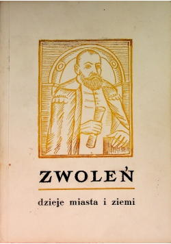 Zwoleń dzieje miasta i ziemi