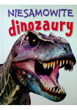 Niesamowite dinozaury