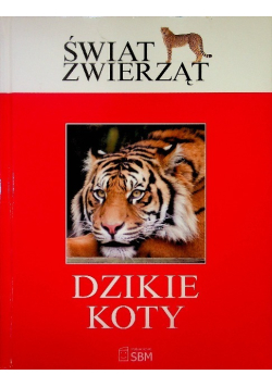 Świat zwierząt Dzikie koty