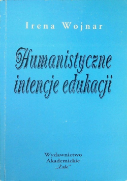 Humanistyczne intencje edukacji
