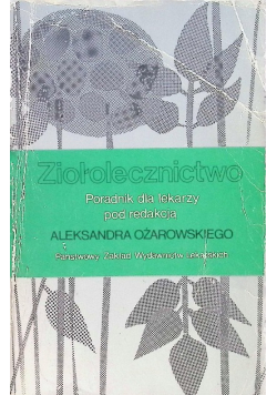 Ziołolecznictwo Poradnik dla lekarzy