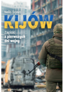Kijów Zapiski z pierwszych dni wojny