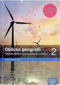 Oblicza geografii 2 Podręcznik dla liceum ogólnokształcącego i technikum Zakres rozszerzony