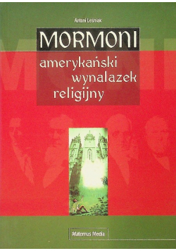 Mormoni Amerykański wynalazek religijny