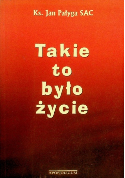 Takie to było życie