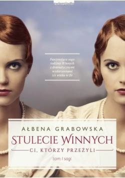 Stulecie winnych Ci, którzy przeżyli