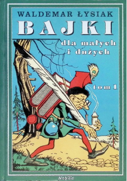 Bajki dla małych i dużych Tom 1