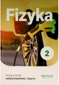 Fizyka Część 2 Podręcznik dla szkoły branżowej I stopnia