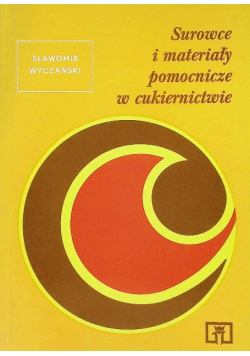 Surowce i materiały pomocnicze w cukiernictwie
