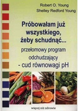 Próbowałam już wszystkiego żeby schudnąć