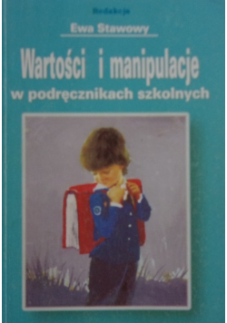 Wartości i manipulacje w podręcznikach szkolnych