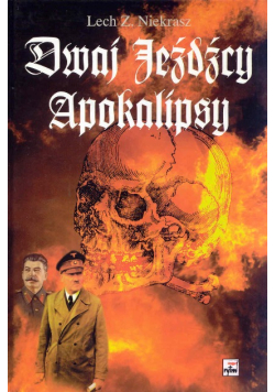 Dwaj jeźdźcy Apokalipsy Stalin i Hitler biografia porównawcza